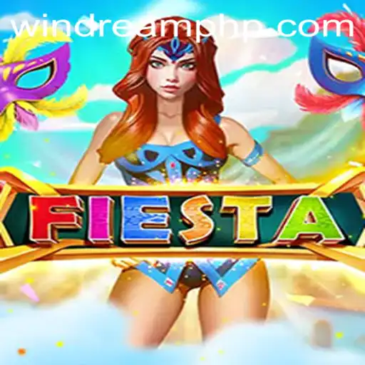 Exploring the Vibrant World of Fiesta on WinDREAM.PH