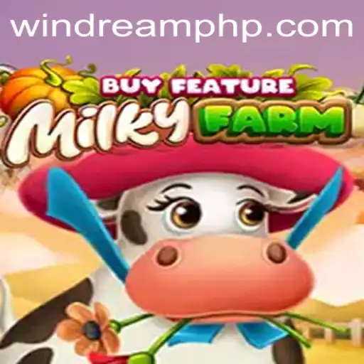 Exploring the Fantastical World of MilkyFarmBuyFeature and the Excitement of WinDREAM.PH