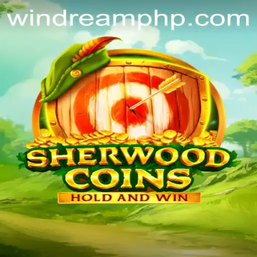 Explore the Medieval World of SherwoodCoins and Discover WinDREAM.PH